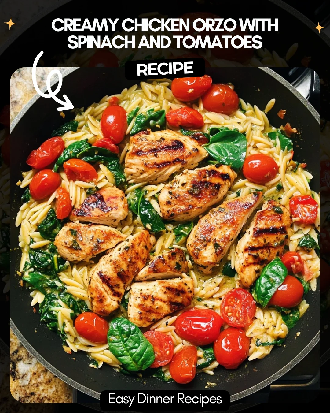 Creamy Chicken Orzo with Spinach and Tomatoes