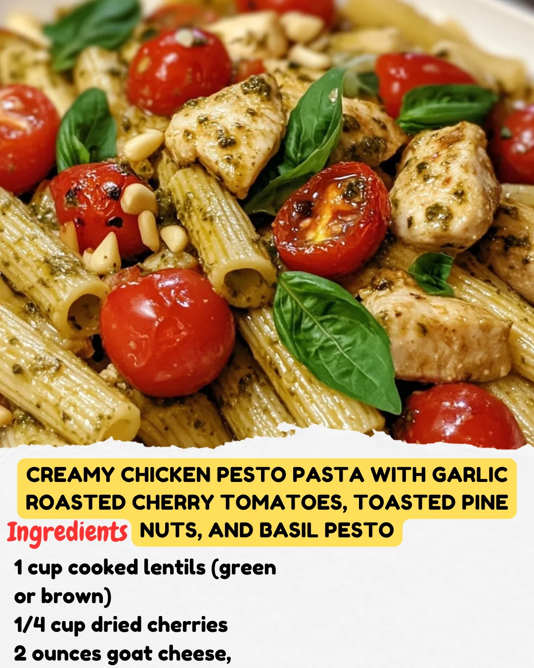 Creamy Chicken Pesto Pasta with Garlic Roasted Cherry Tomatoes, Toasted Pine Nuts, and Basil Pesto