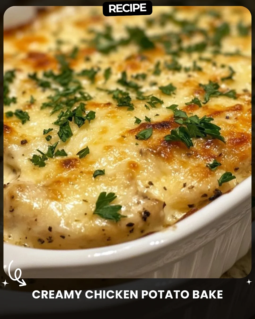 Creamy Chicken Potato Bake