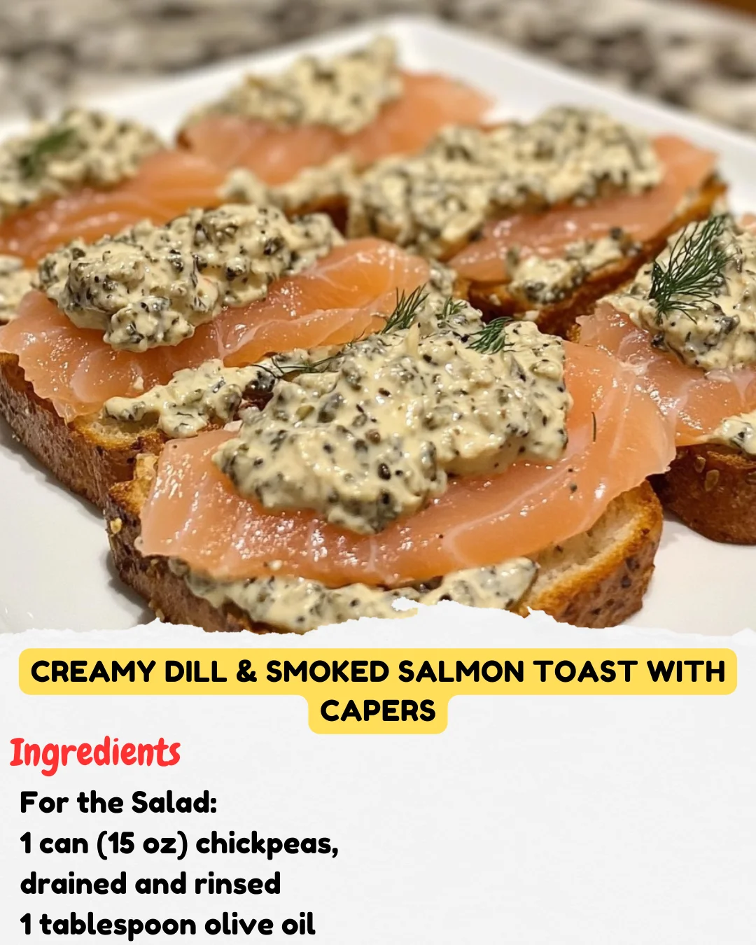 Creamy Dill & Smoked Salmon Toast with Capers