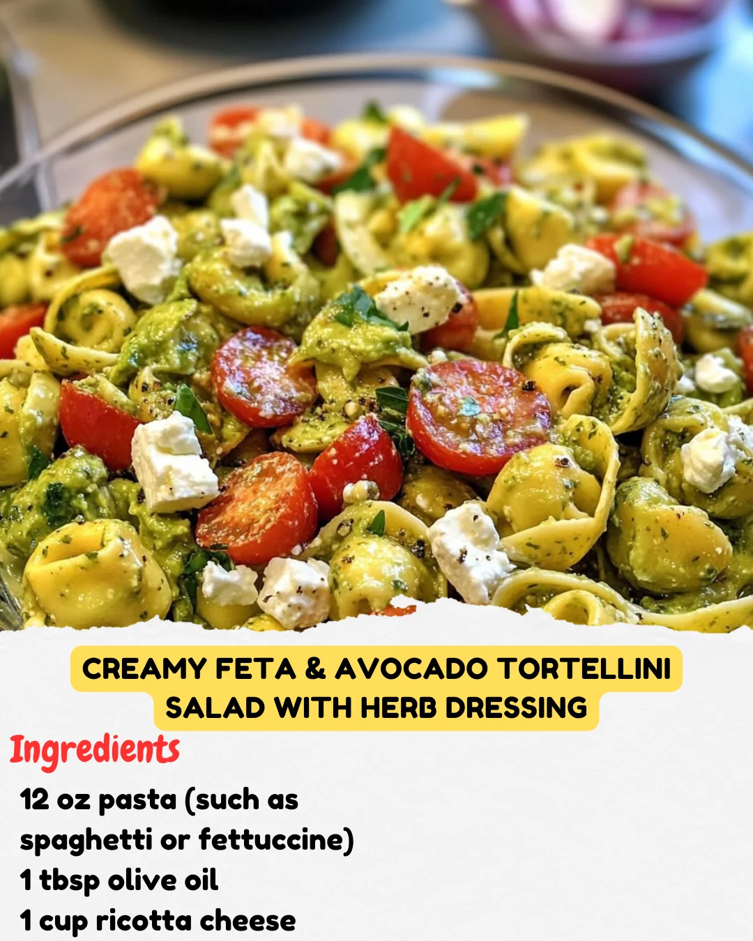 Creamy Feta & Avocado Tortellini Salad with Herb Dressing