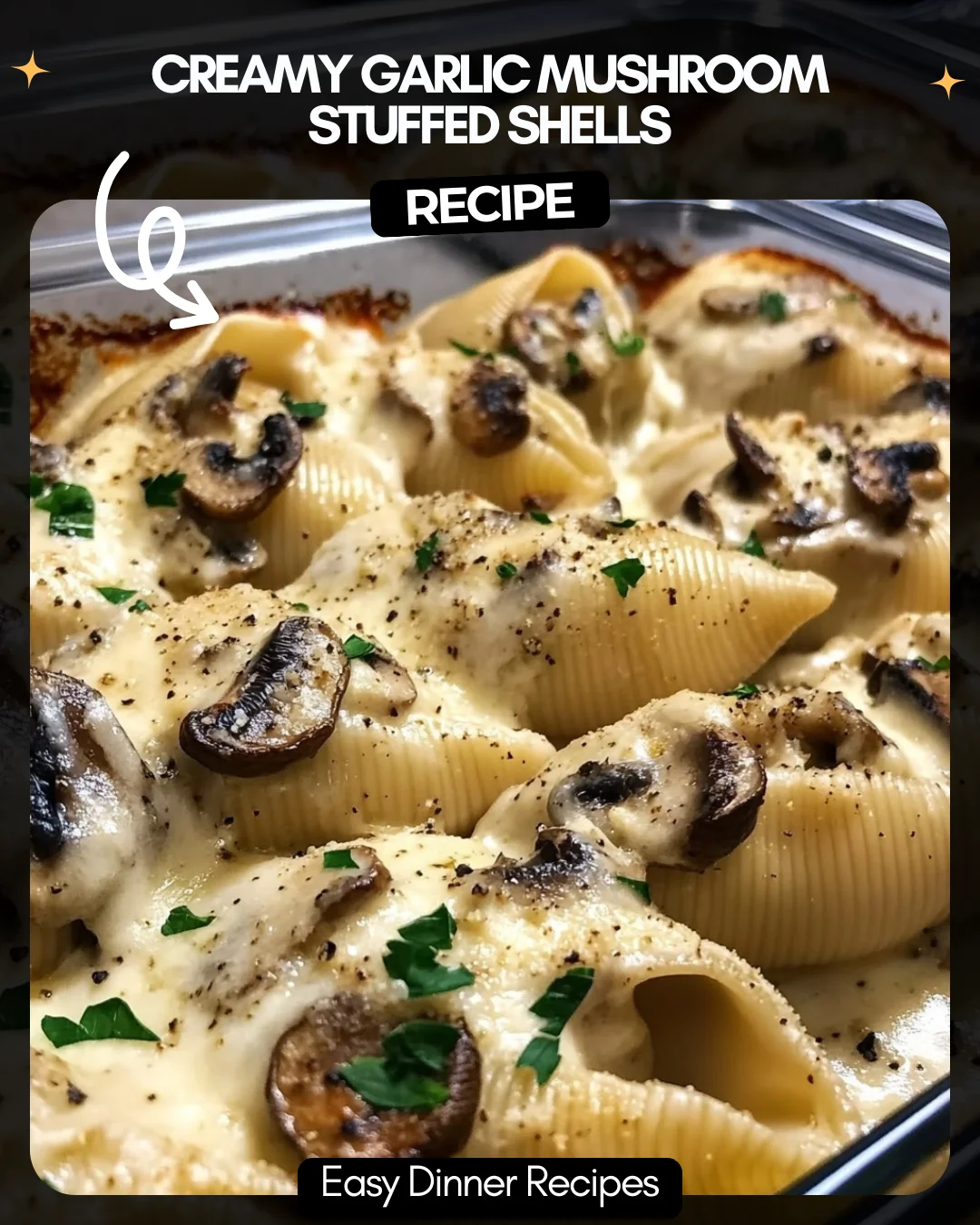 Creamy Garlic Mushroom Stuffed Shells