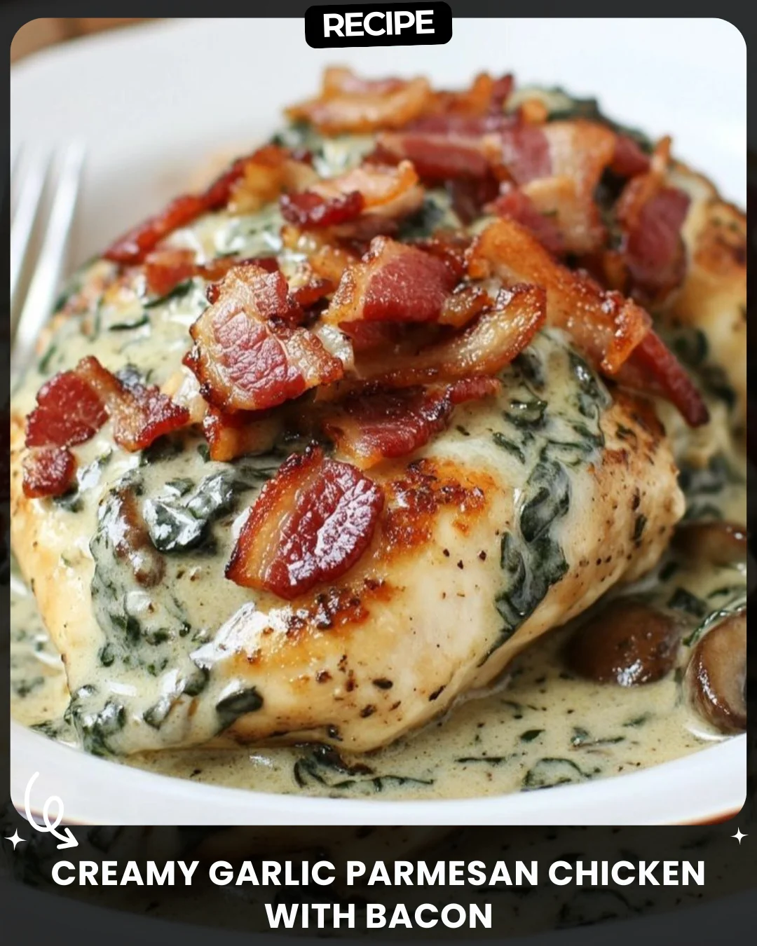 Creamy Garlic Parmesan Chicken with Bacon