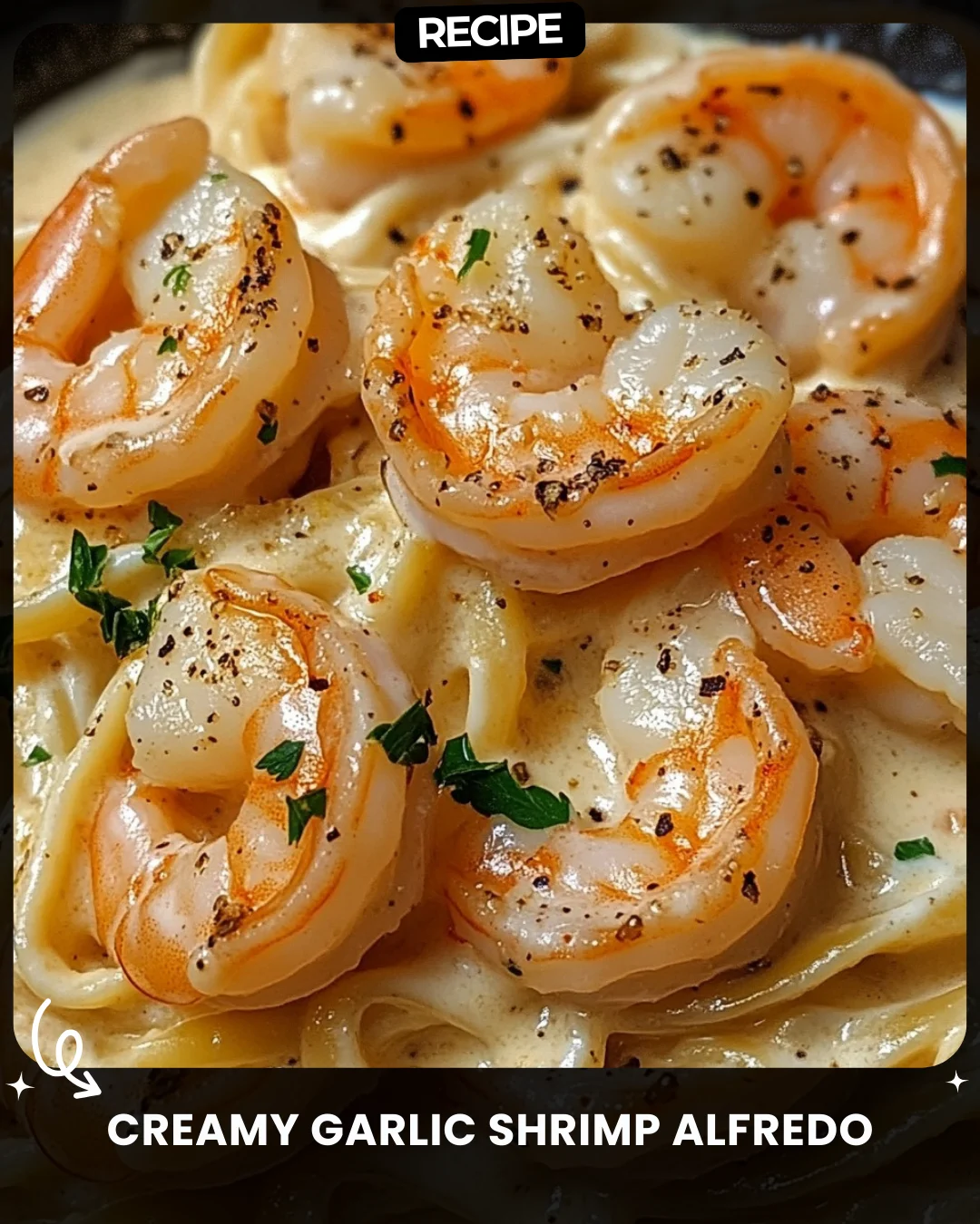 Creamy Garlic Shrimp Alfredo