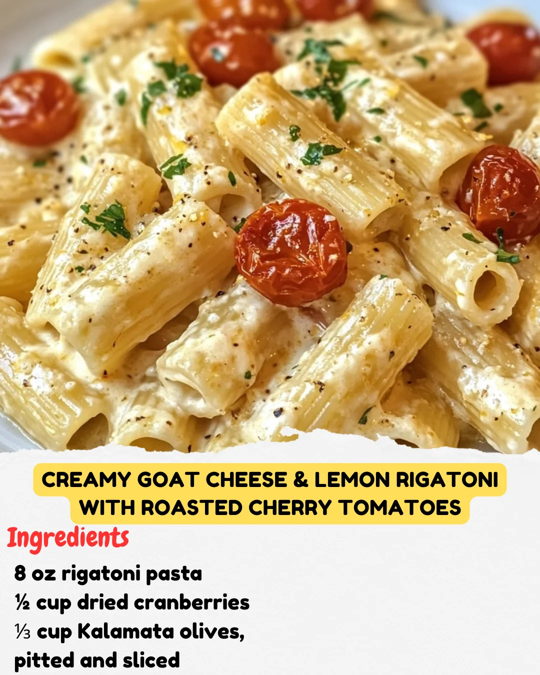 Creamy Goat Cheese & Lemon Rigatoni with Roasted Cherry Tomatoes