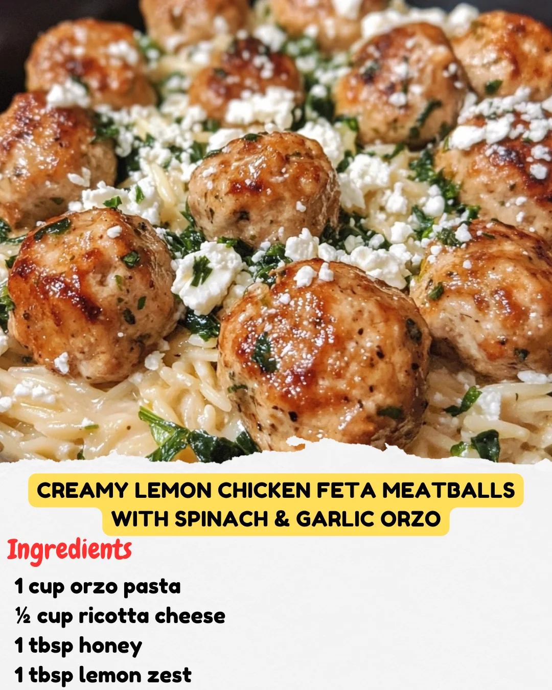 Creamy Lemon Chicken Feta Meatballs with Spinach & Garlic Orzo