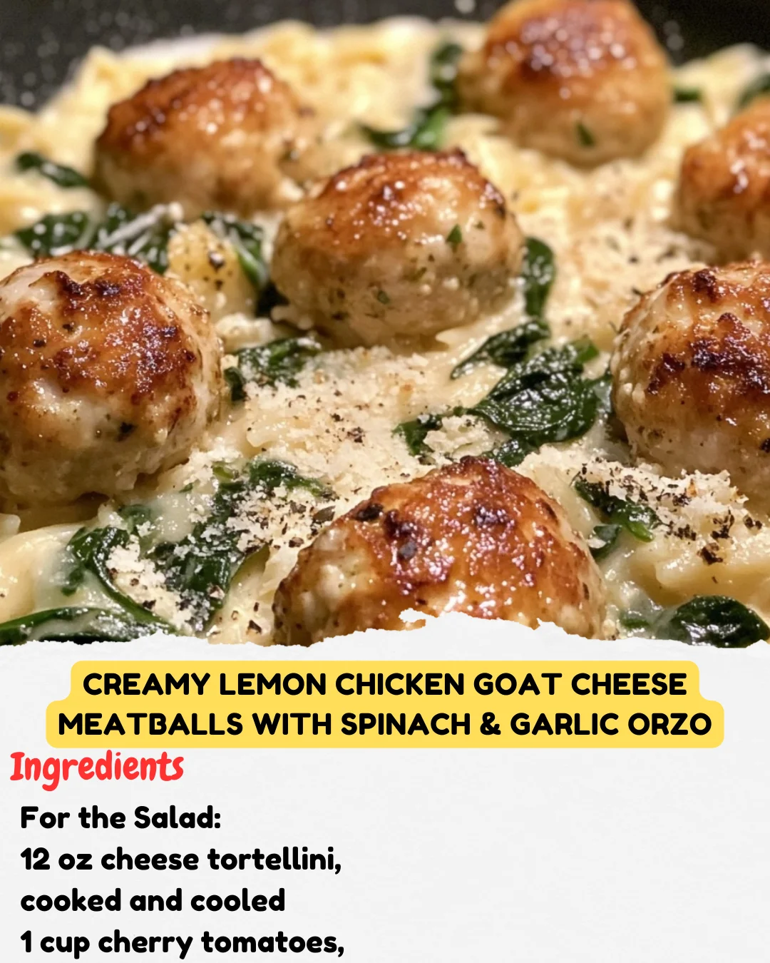 Creamy Lemon Chicken Goat Cheese Meatballs with Spinach & Garlic Orzo