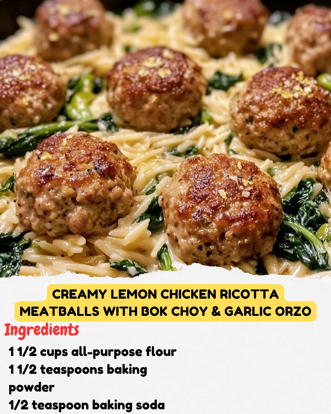 Creamy Lemon Chicken Ricotta Meatballs with Bok Choy & Garlic Orzo