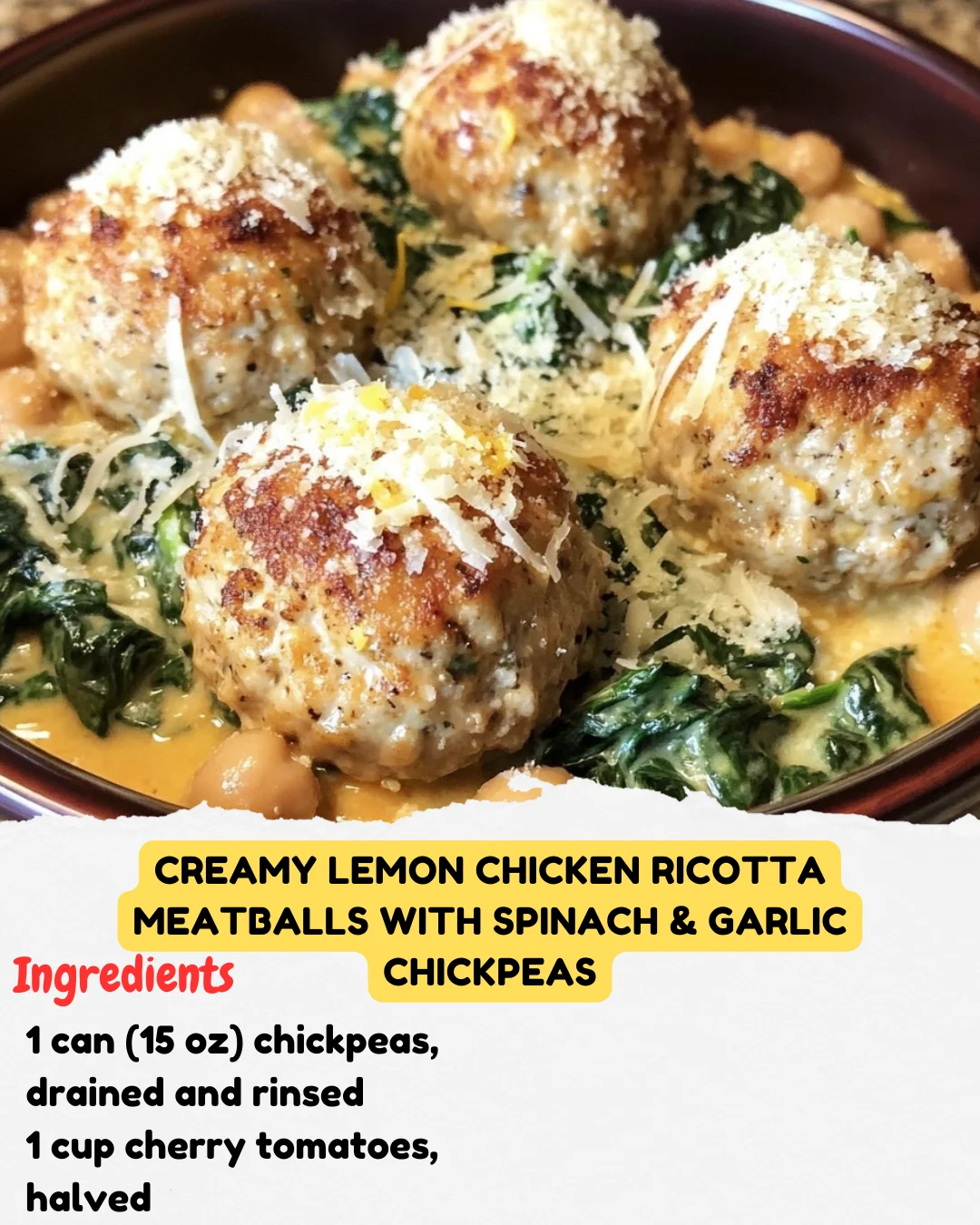 Creamy Lemon Chicken Ricotta Meatballs with Spinach & Garlic Chickpeas