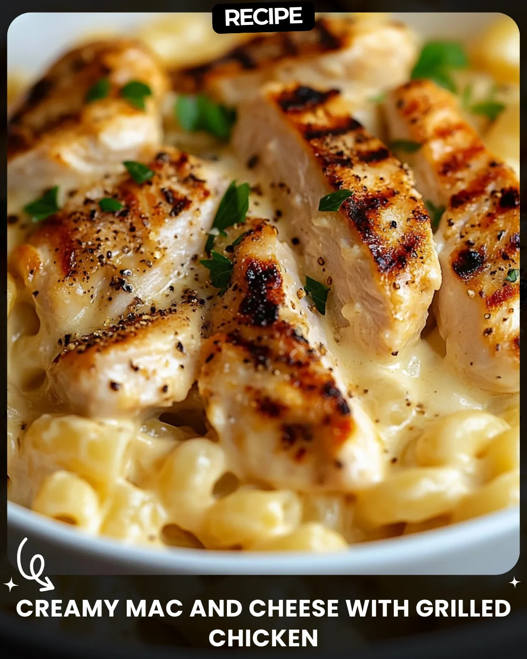Creamy Mac and Cheese with Grilled Chicken