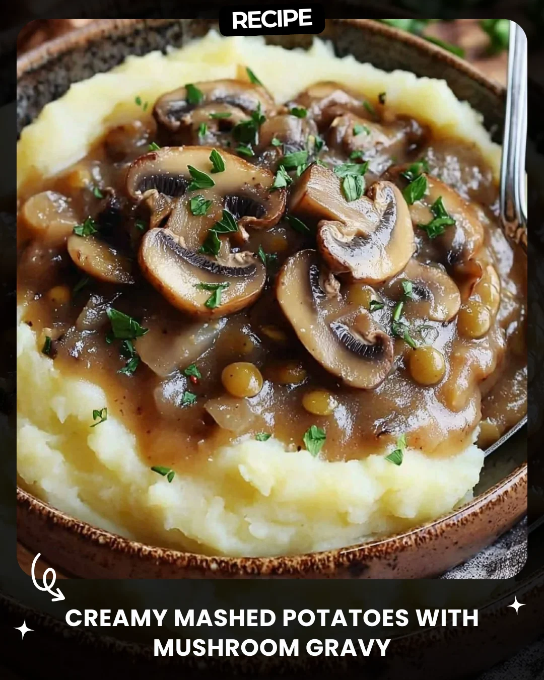 Creamy Mashed Potatoes with Mushroom Gravy