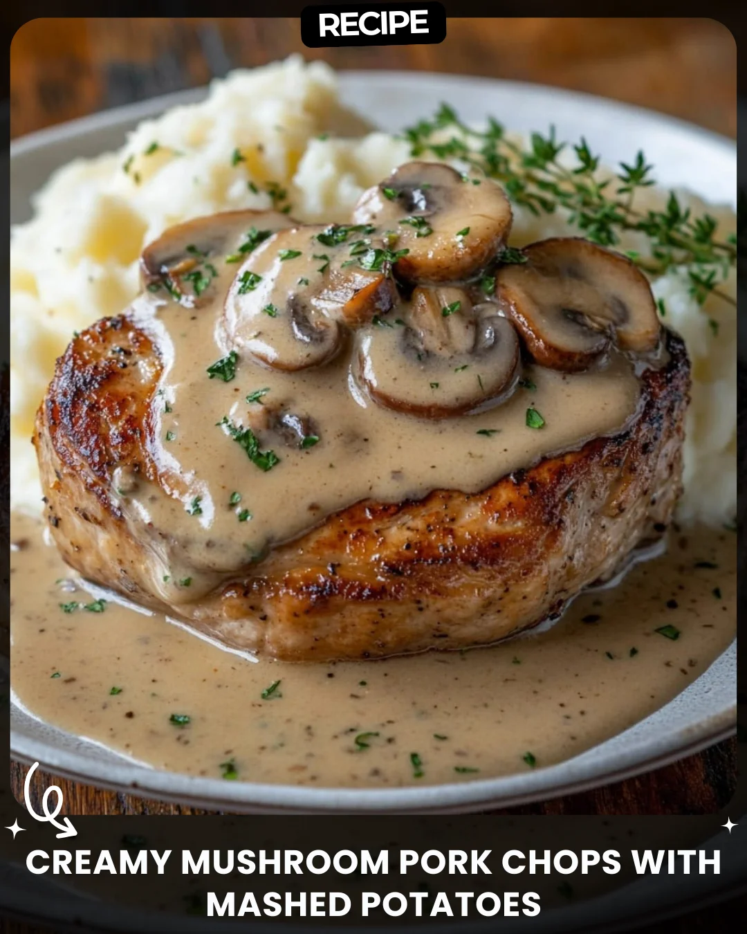 Creamy Mushroom Pork Chops with Mashed Potatoes