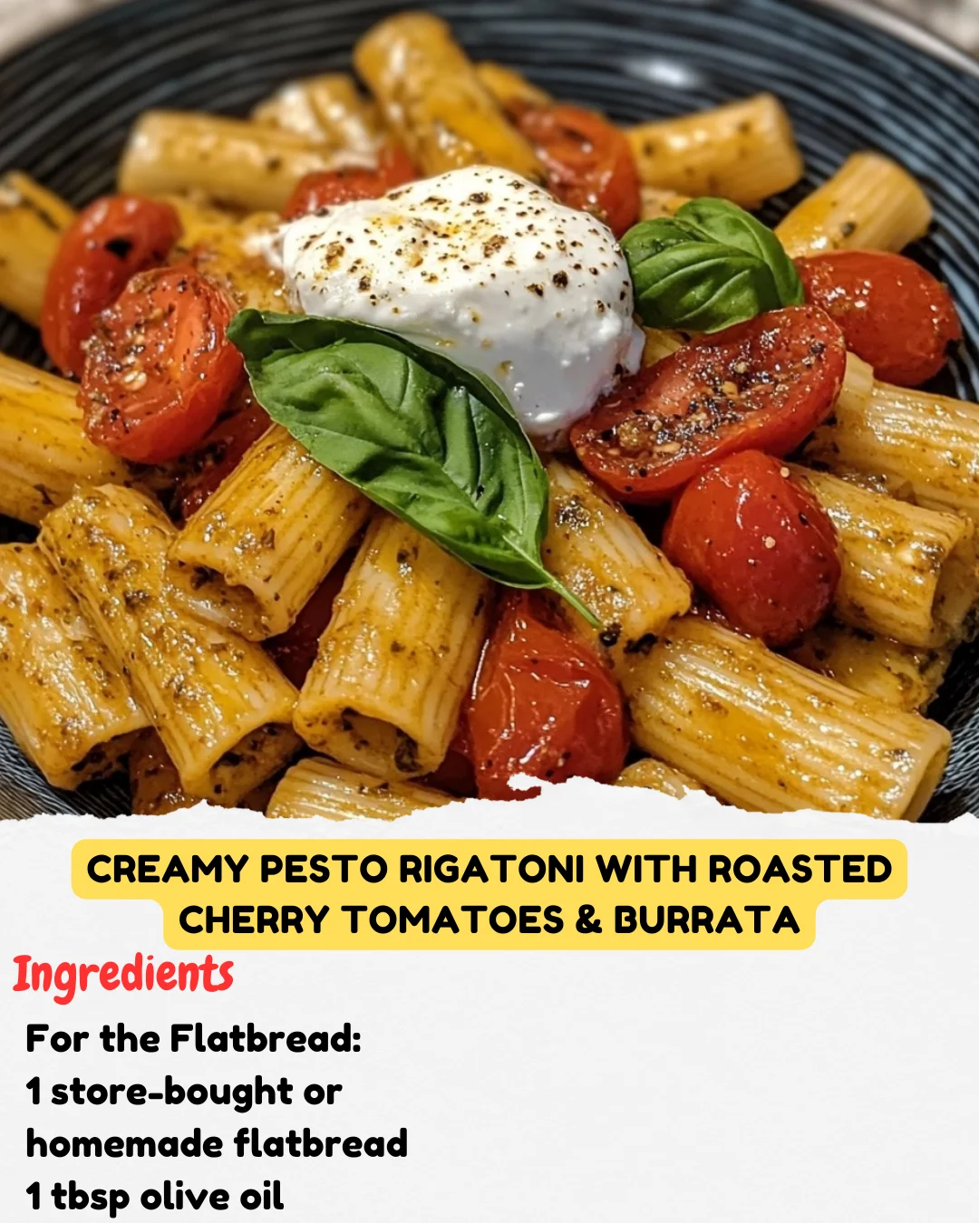 Creamy Pesto Rigatoni with Roasted Cherry Tomatoes & Burrata