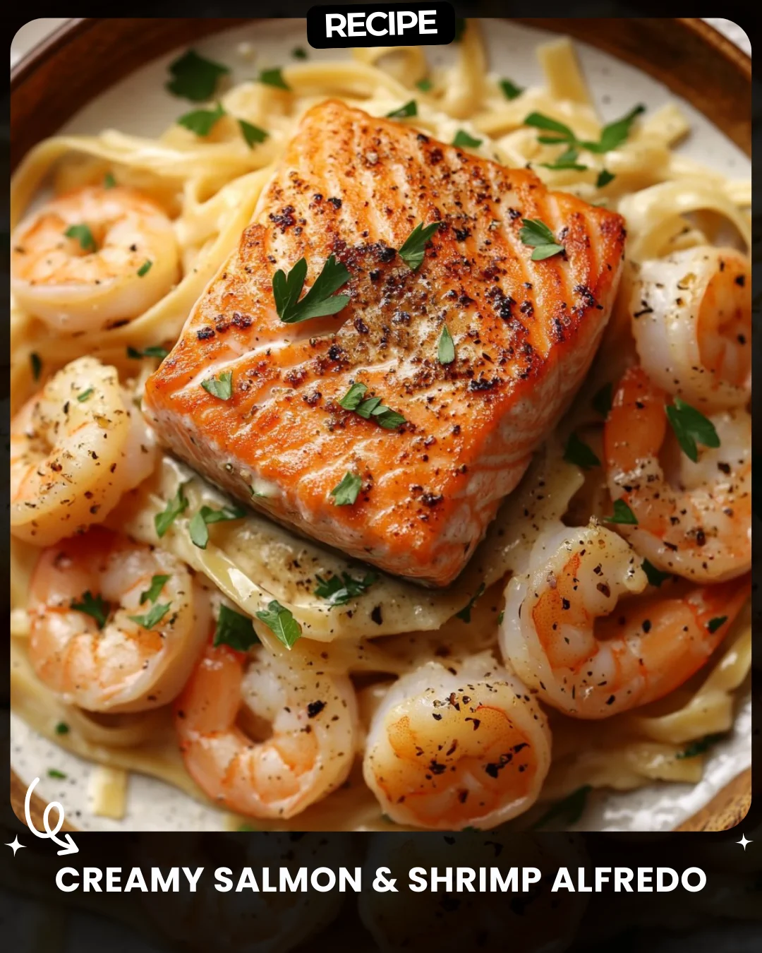 Creamy Salmon & Shrimp Alfredo
