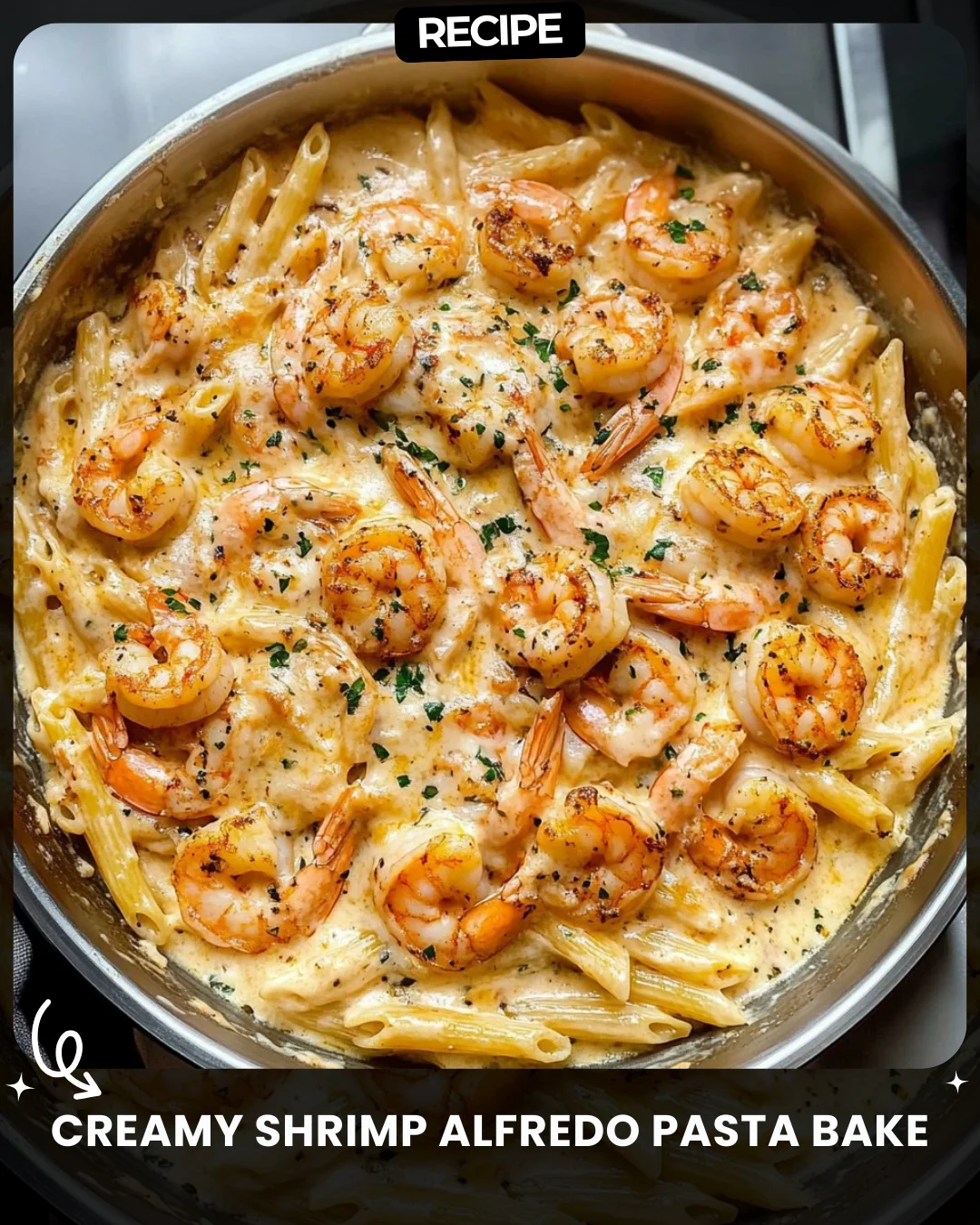 Creamy Shrimp Alfredo Pasta Bake