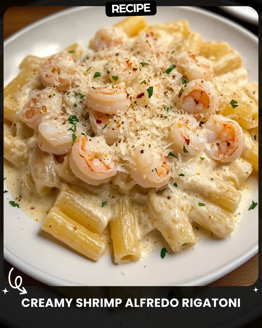 Creamy Shrimp Alfredo Rigatoni
