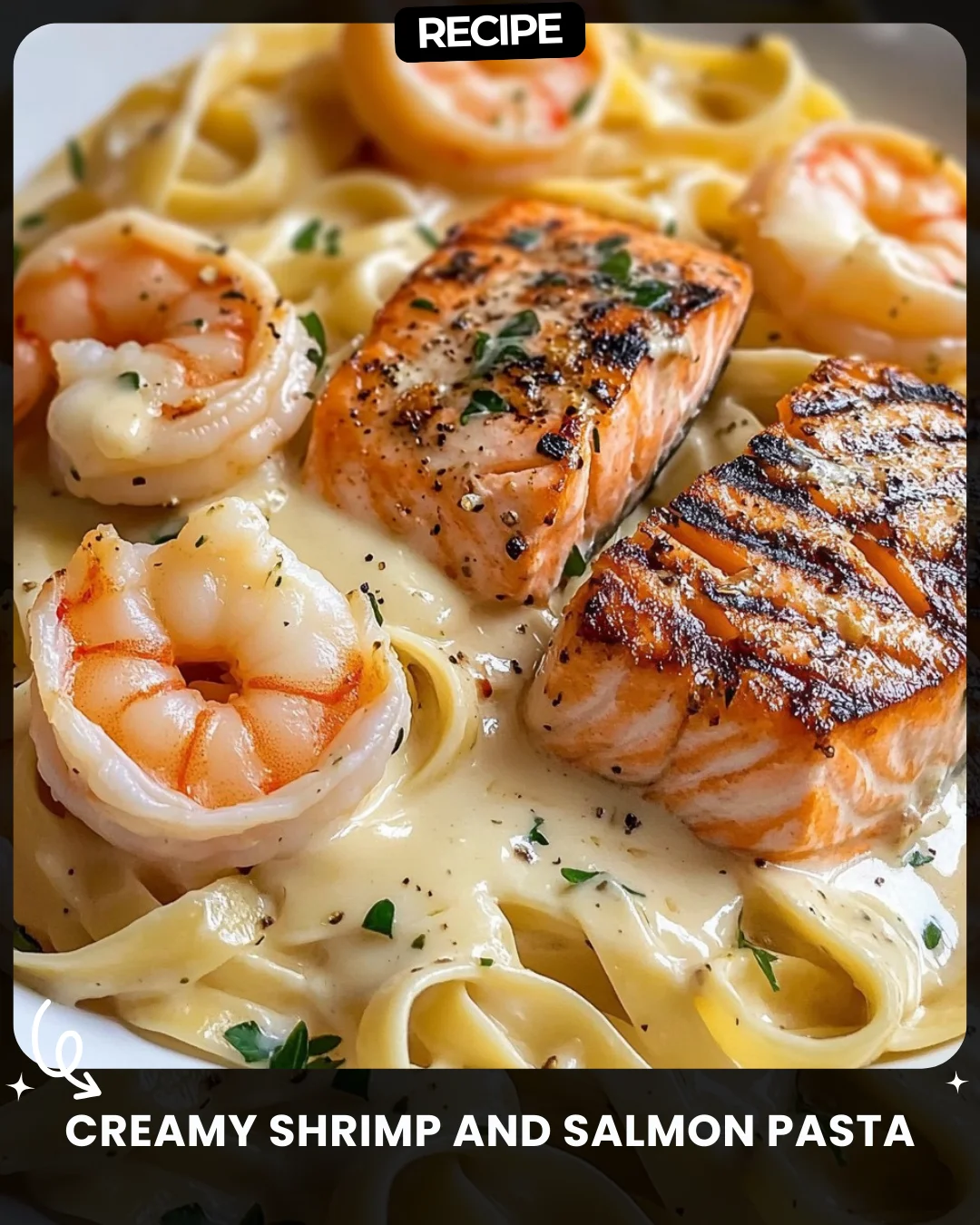 Creamy Shrimp and Salmon Pasta
