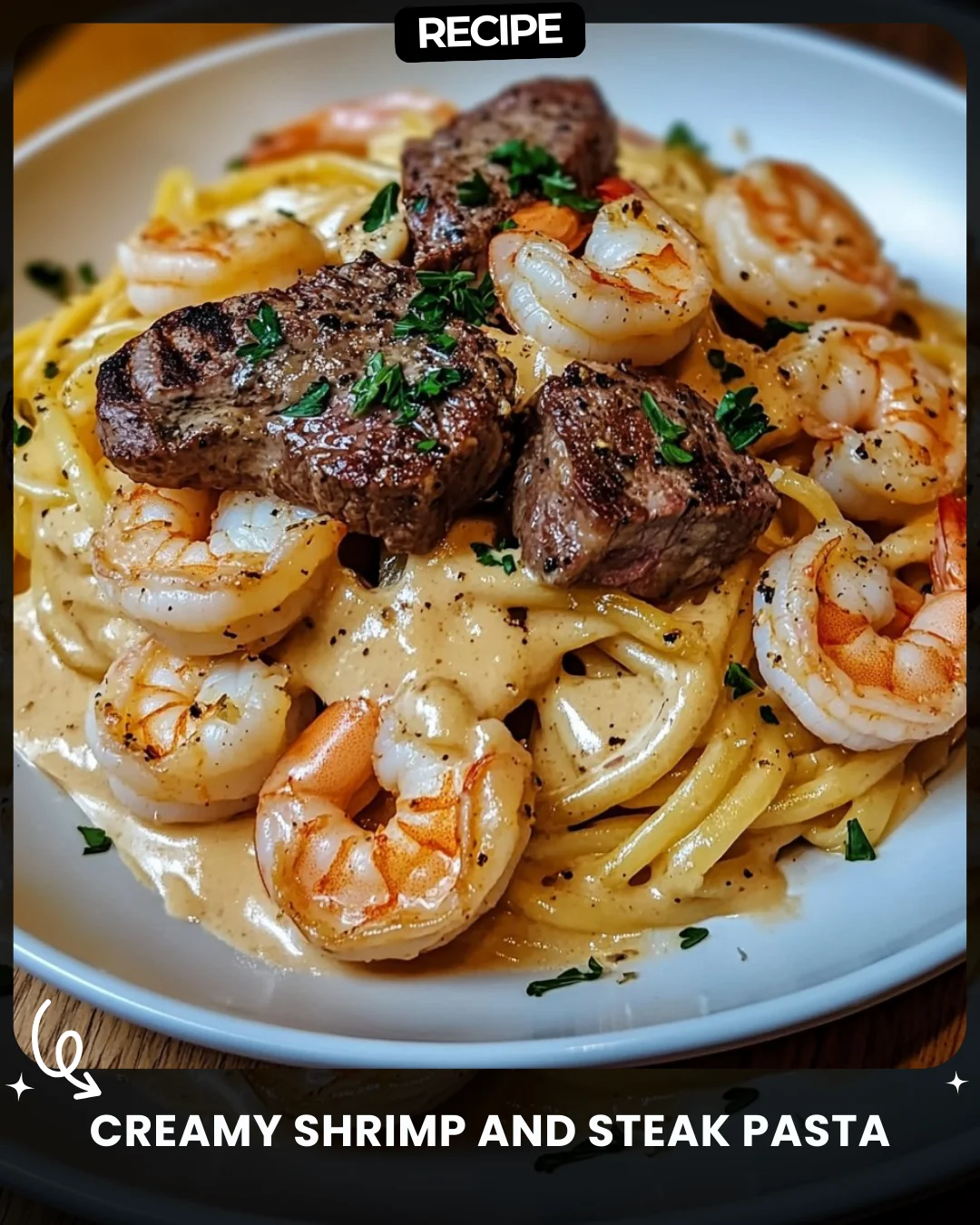 Creamy Shrimp and Steak Pasta