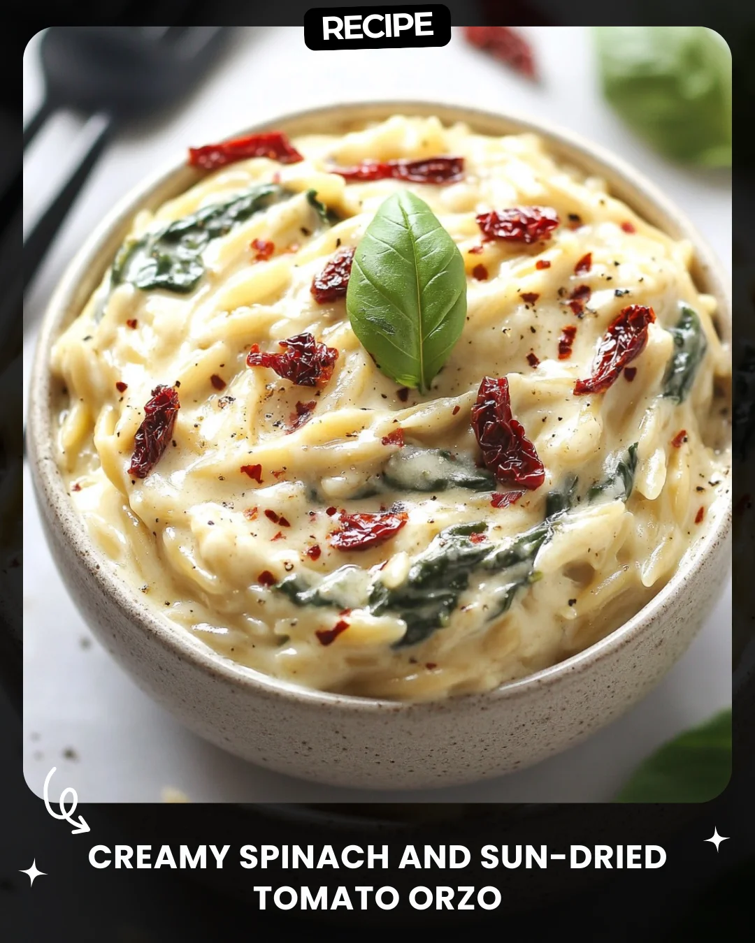 Creamy Spinach and Sun-Dried Tomato Orzo