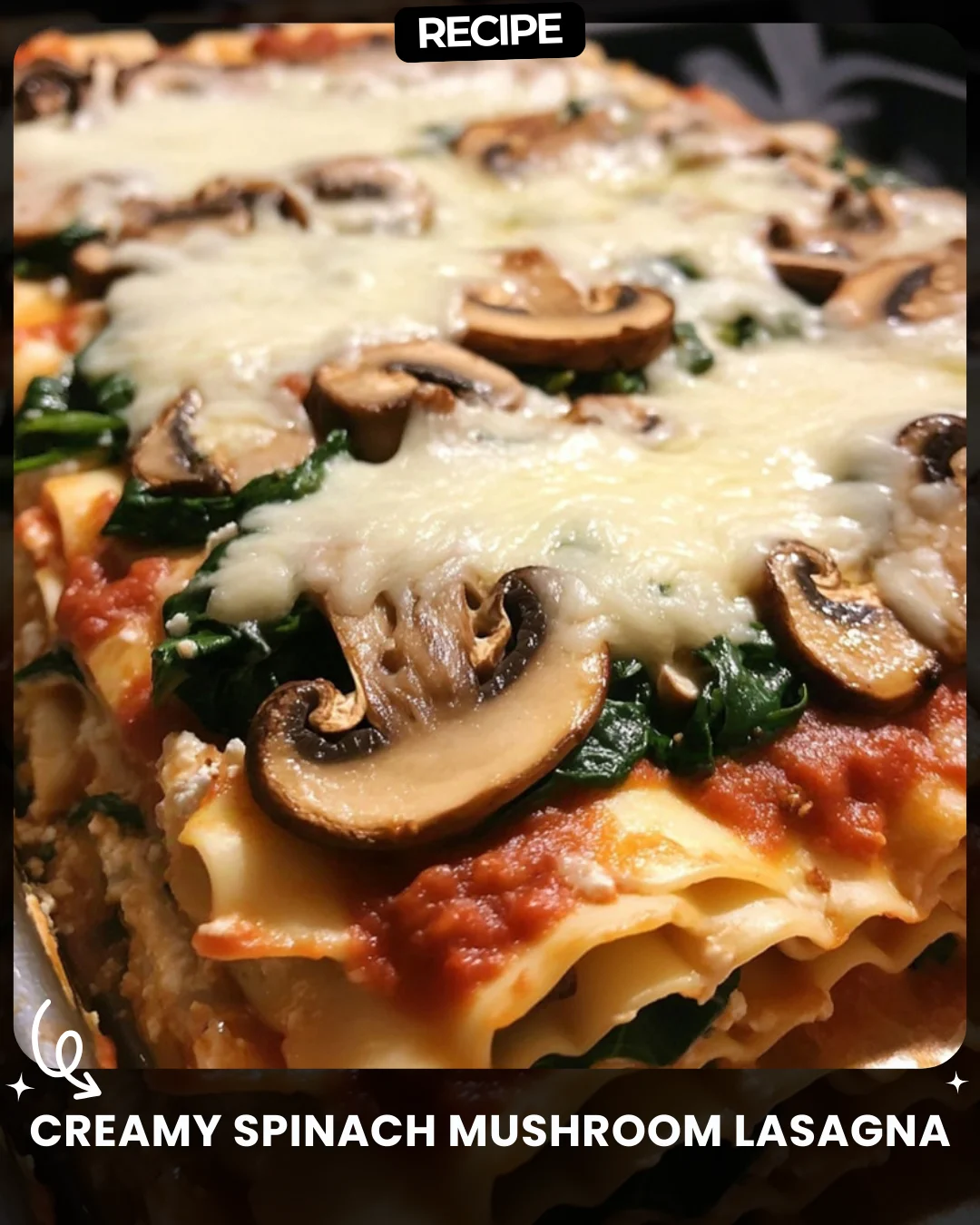 Creamy Spinach Mushroom Lasagna
