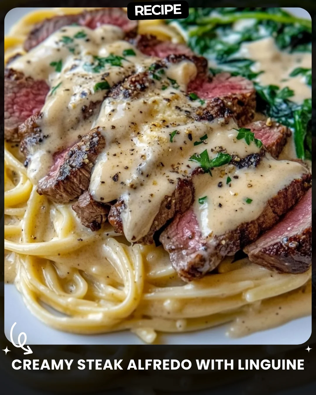 Creamy Steak Alfredo with Linguine