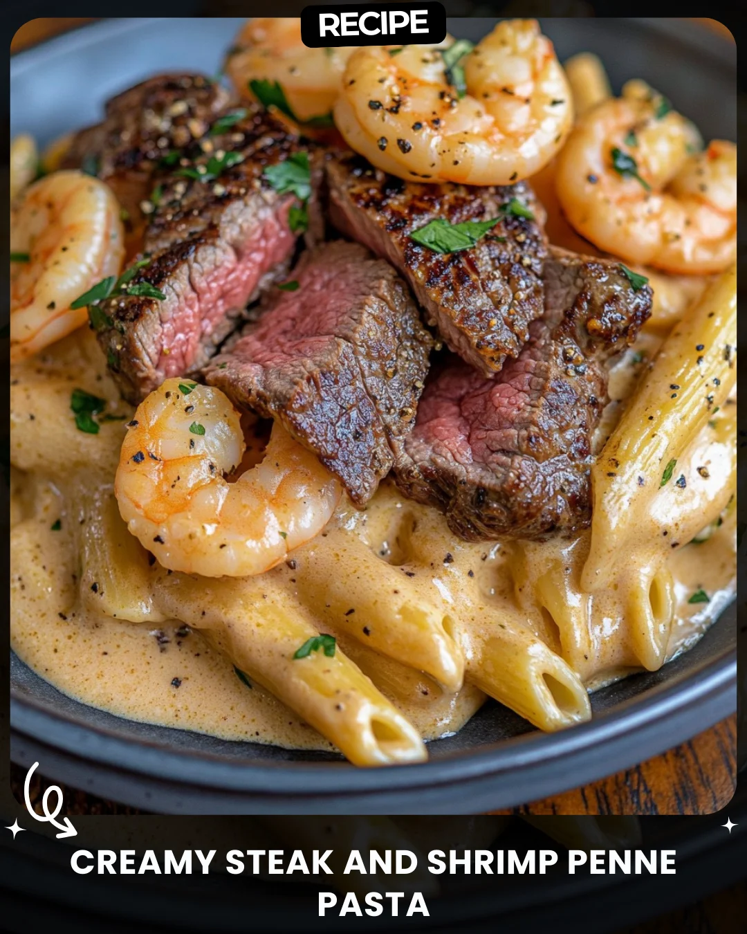 Creamy Steak and Shrimp Penne Pasta