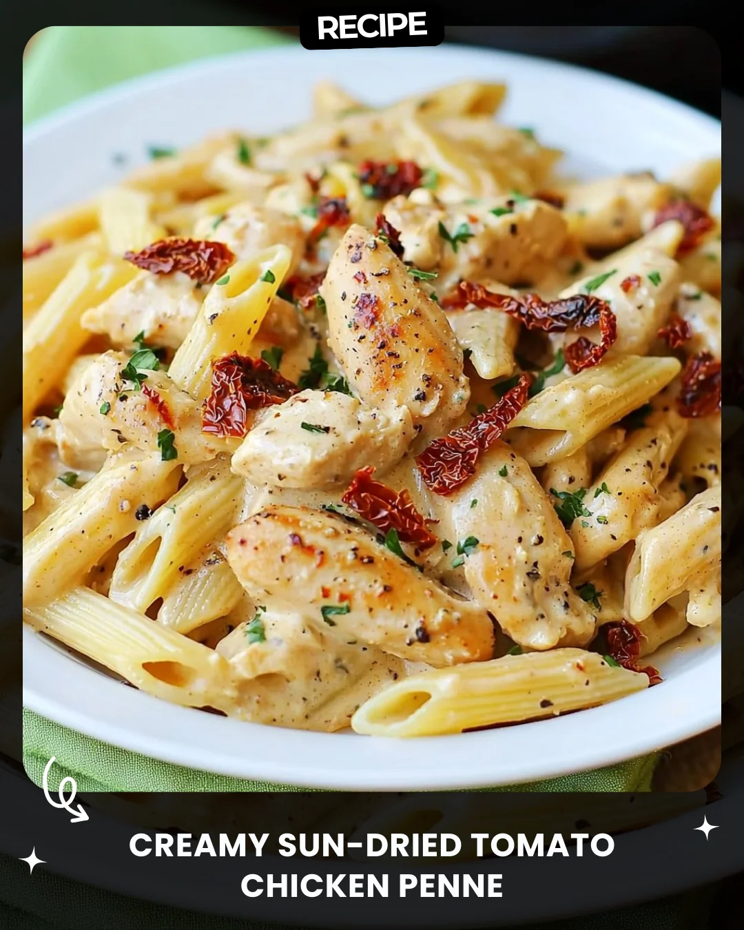 Creamy Sun-Dried Tomato Chicken Penne