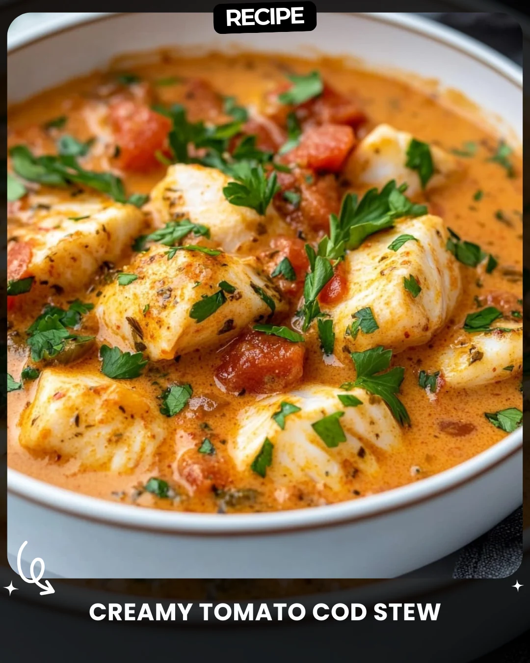 Creamy Tomato Cod Stew