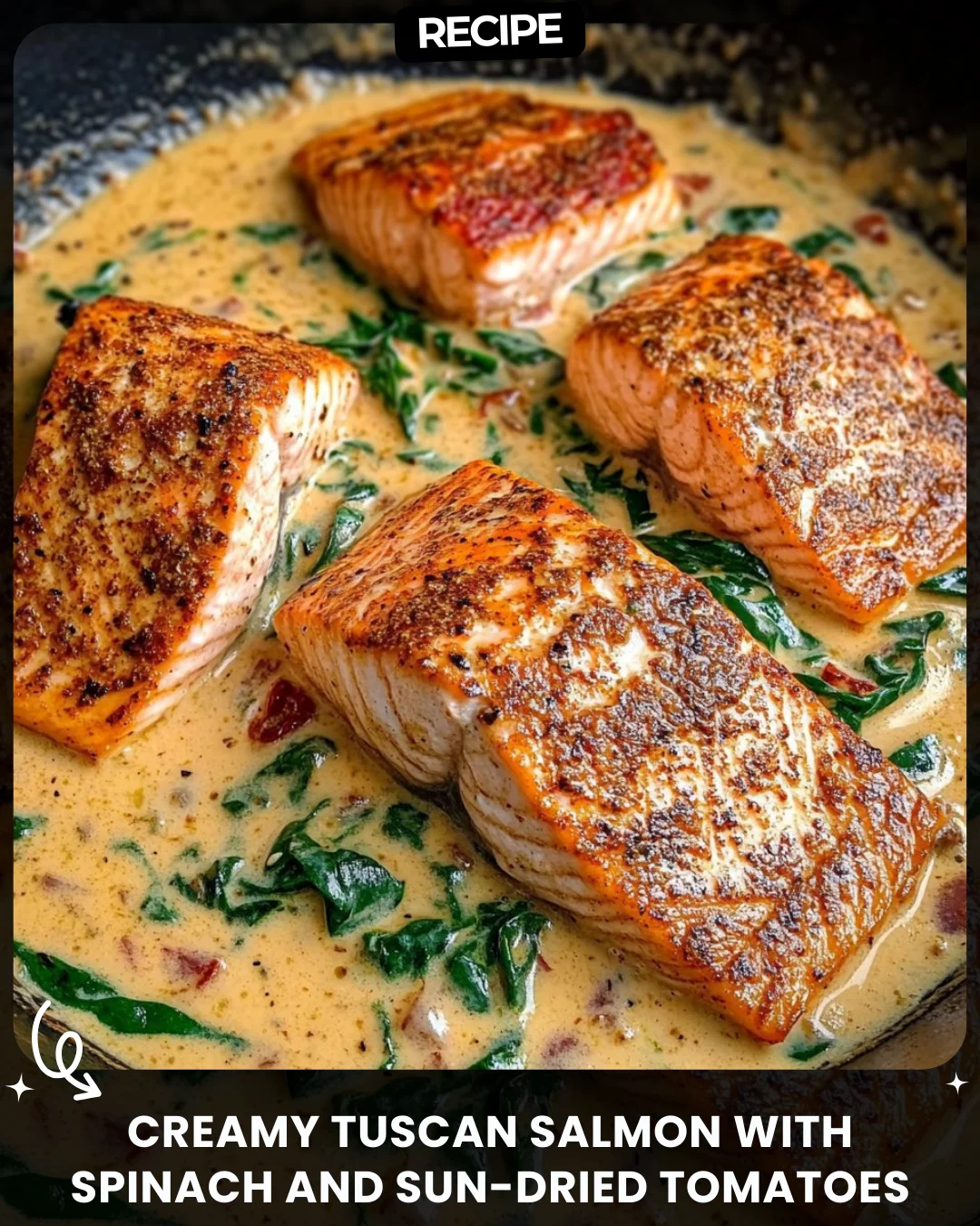 Creamy Tuscan Salmon with Spinach and Sun-Dried Tomatoes