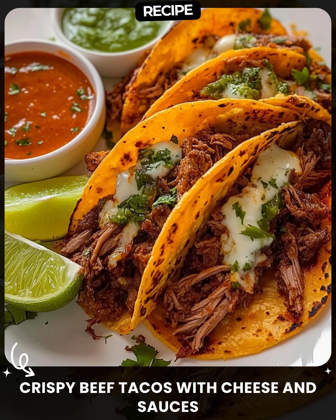 Crispy Beef Tacos with Cheese and Sauces