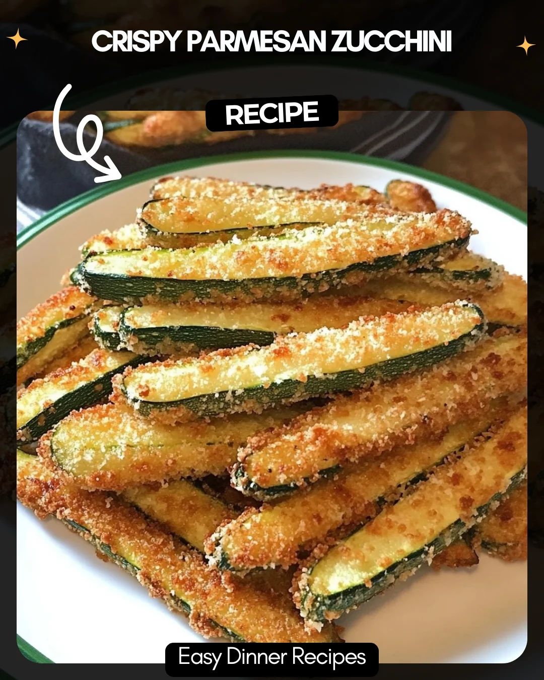 Crispy Parmesan Zucchini
