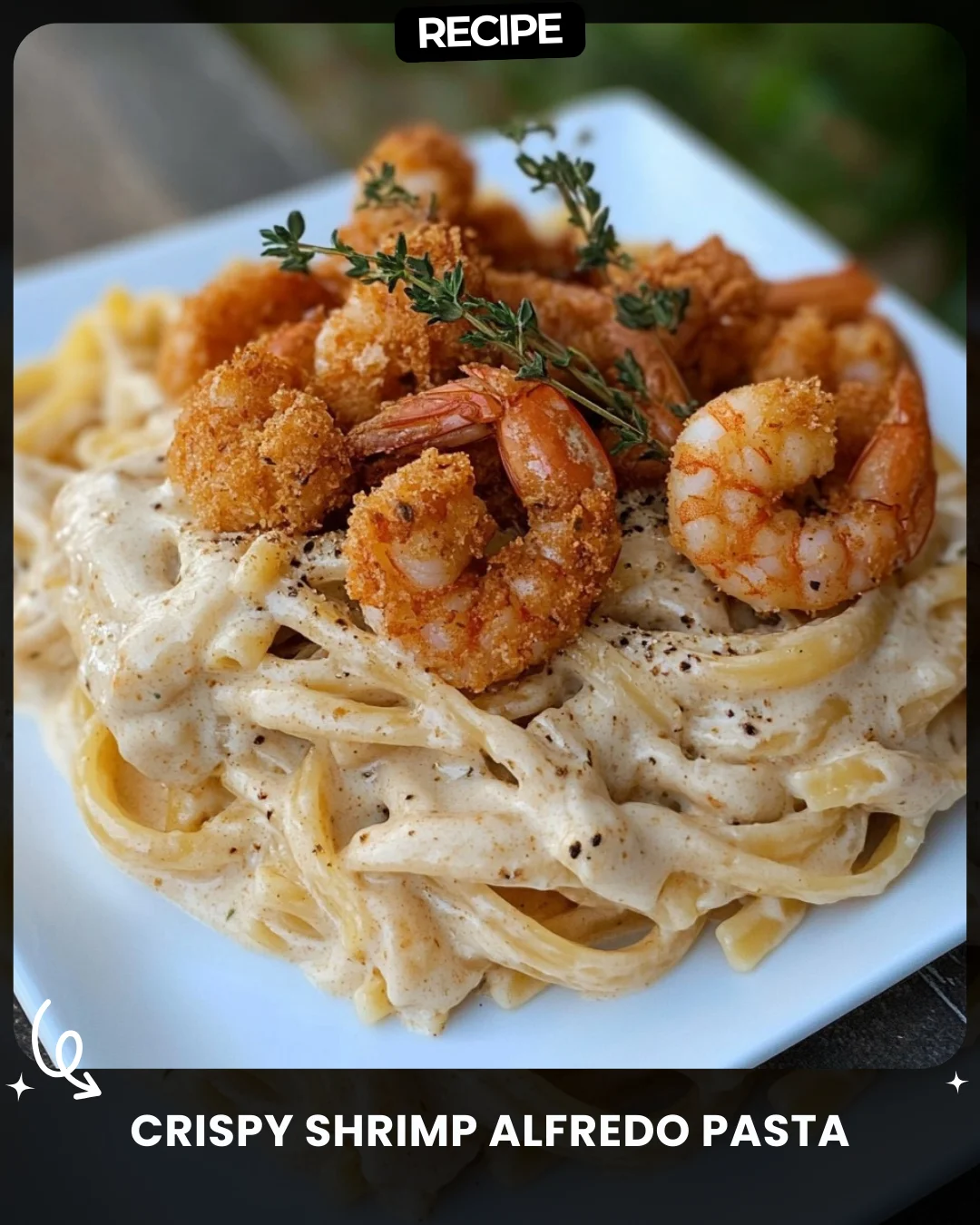 Crispy Shrimp Alfredo Pasta