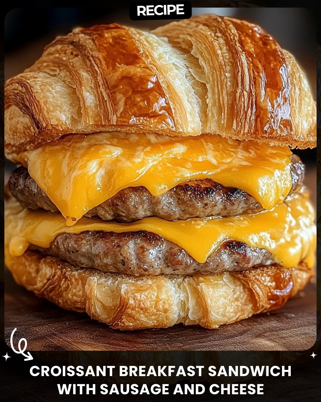 Croissant Breakfast Sandwich with Sausage and Cheese