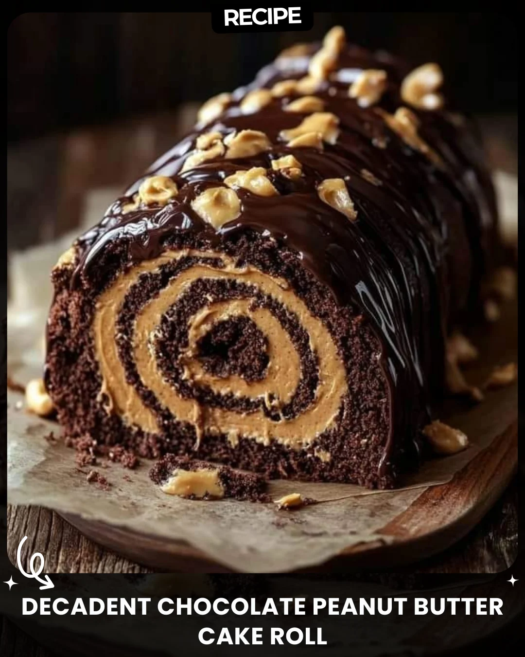 Decadent Chocolate Peanut Butter Cake Roll