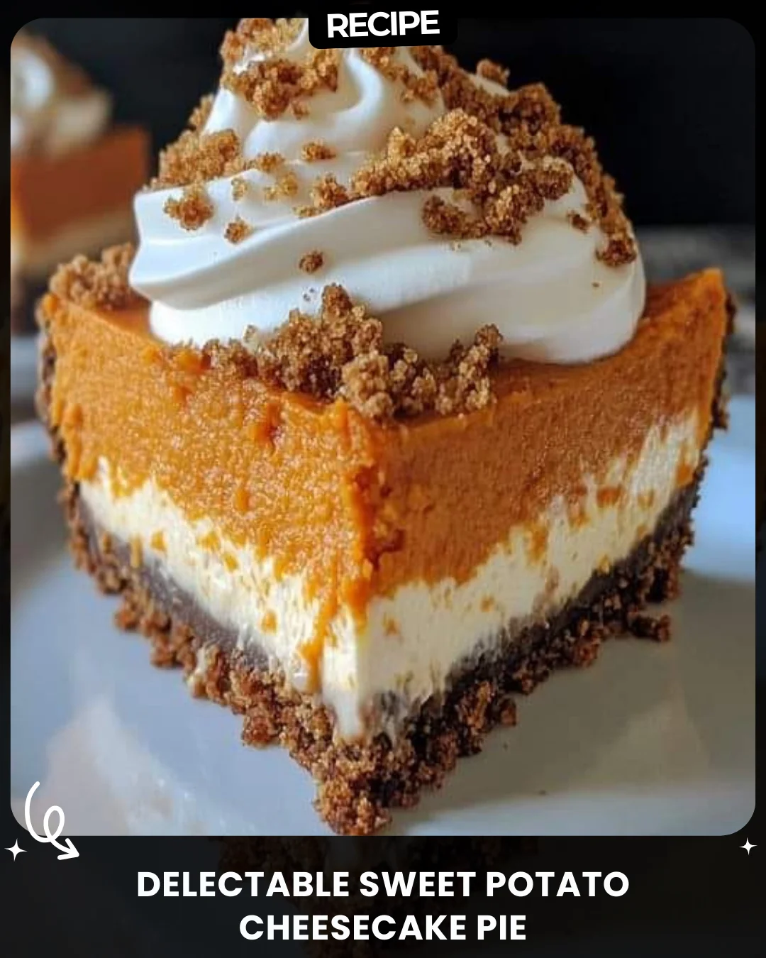 Delectable Sweet Potato Cheesecake Pie