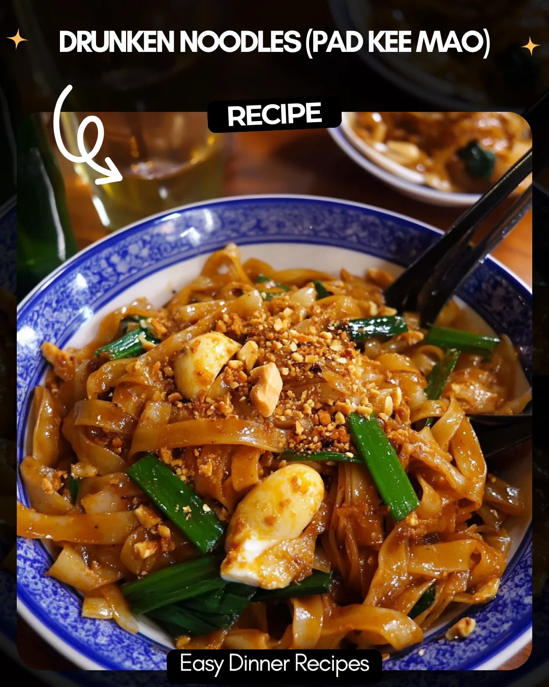 Drunken Noodles (Pad Kee Mao)