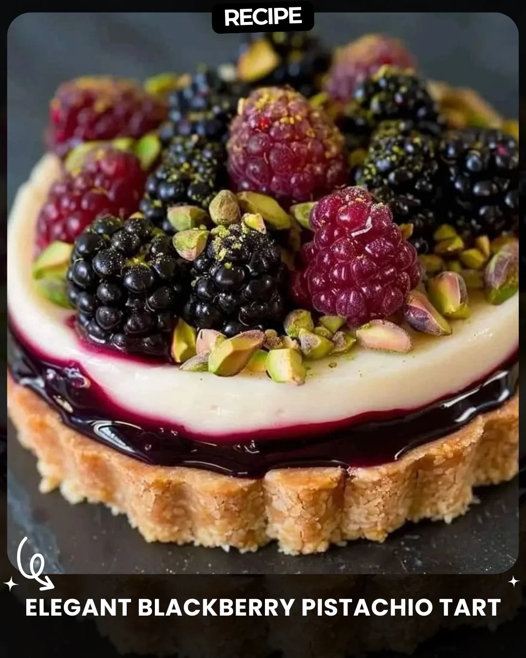Elegant Blackberry Pistachio Tart