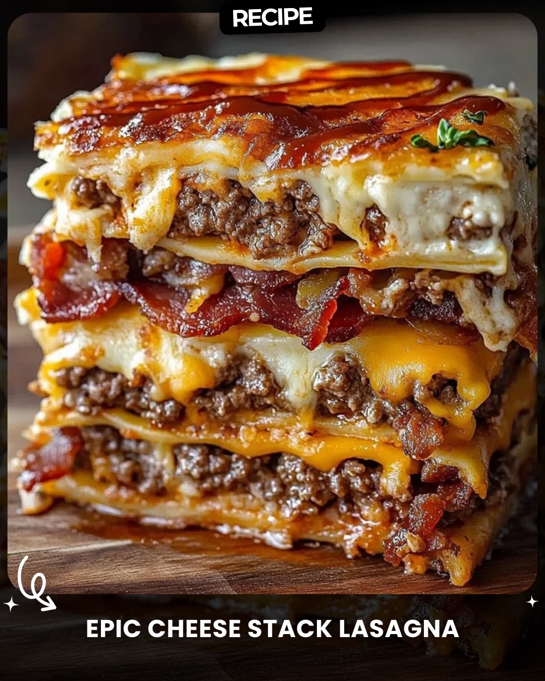 Epic Cheese Stack Lasagna