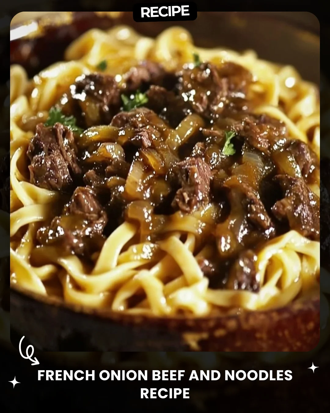 French Onion Beef and Noodles Recipe
