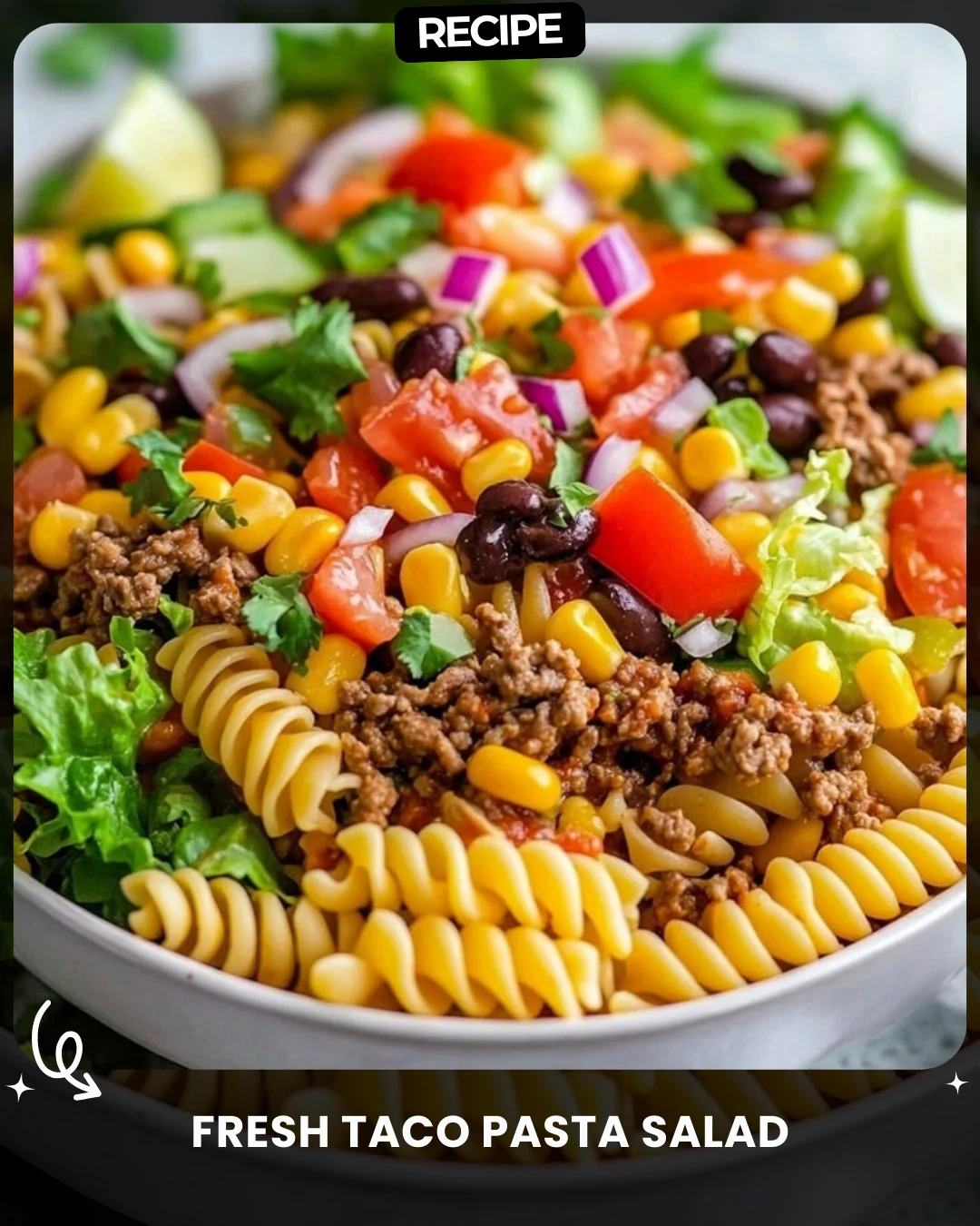 Fresh Taco Pasta Salad