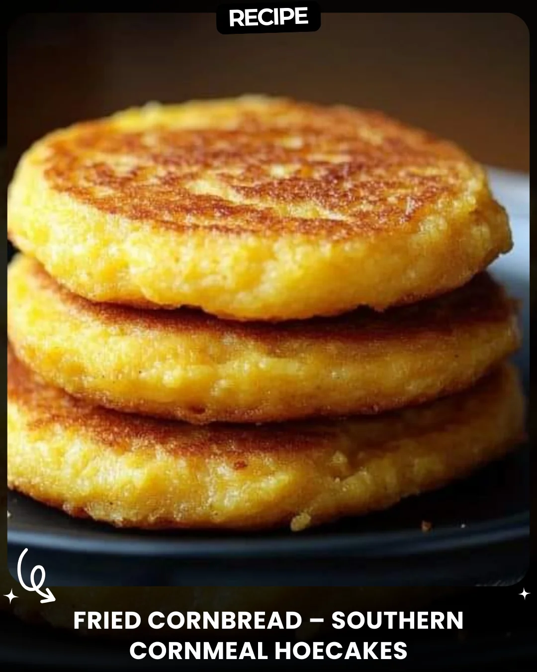 Fried Cornbread – Southern Cornmeal Hoecakes