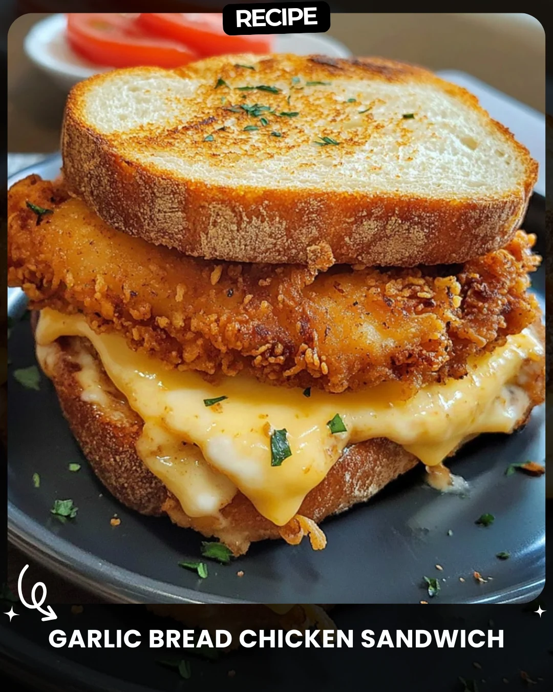 Garlic Bread Chicken Sandwich