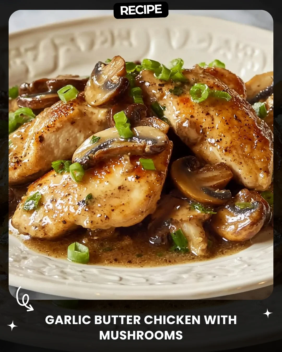 Garlic Butter Chicken with Mushrooms