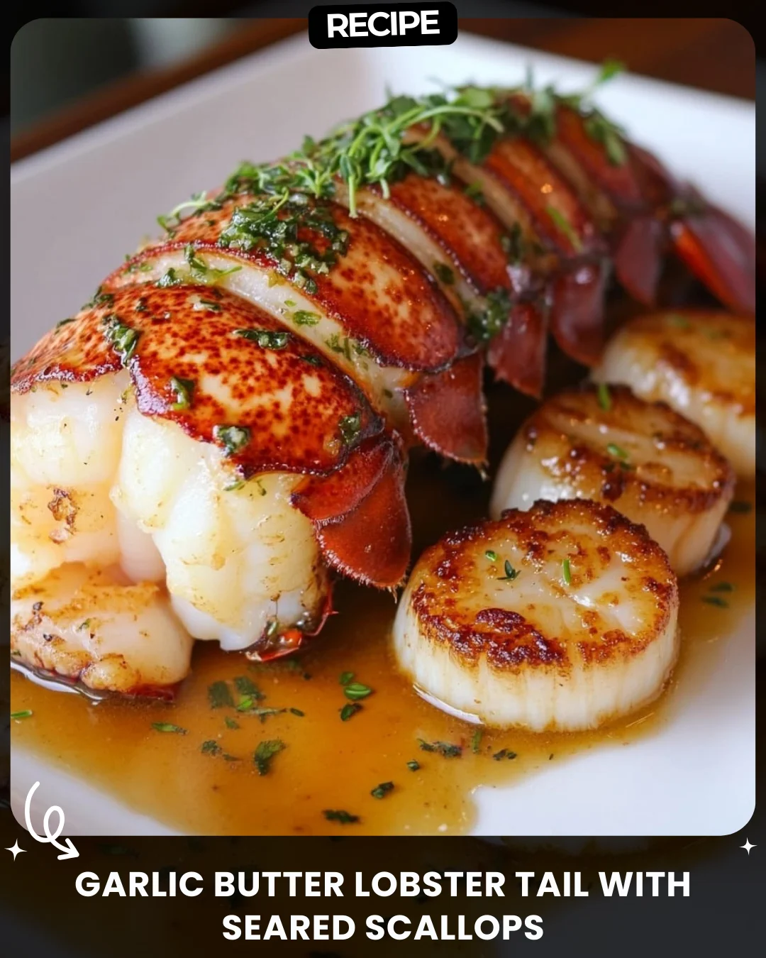 Garlic Butter Lobster Tail with Seared Scallops