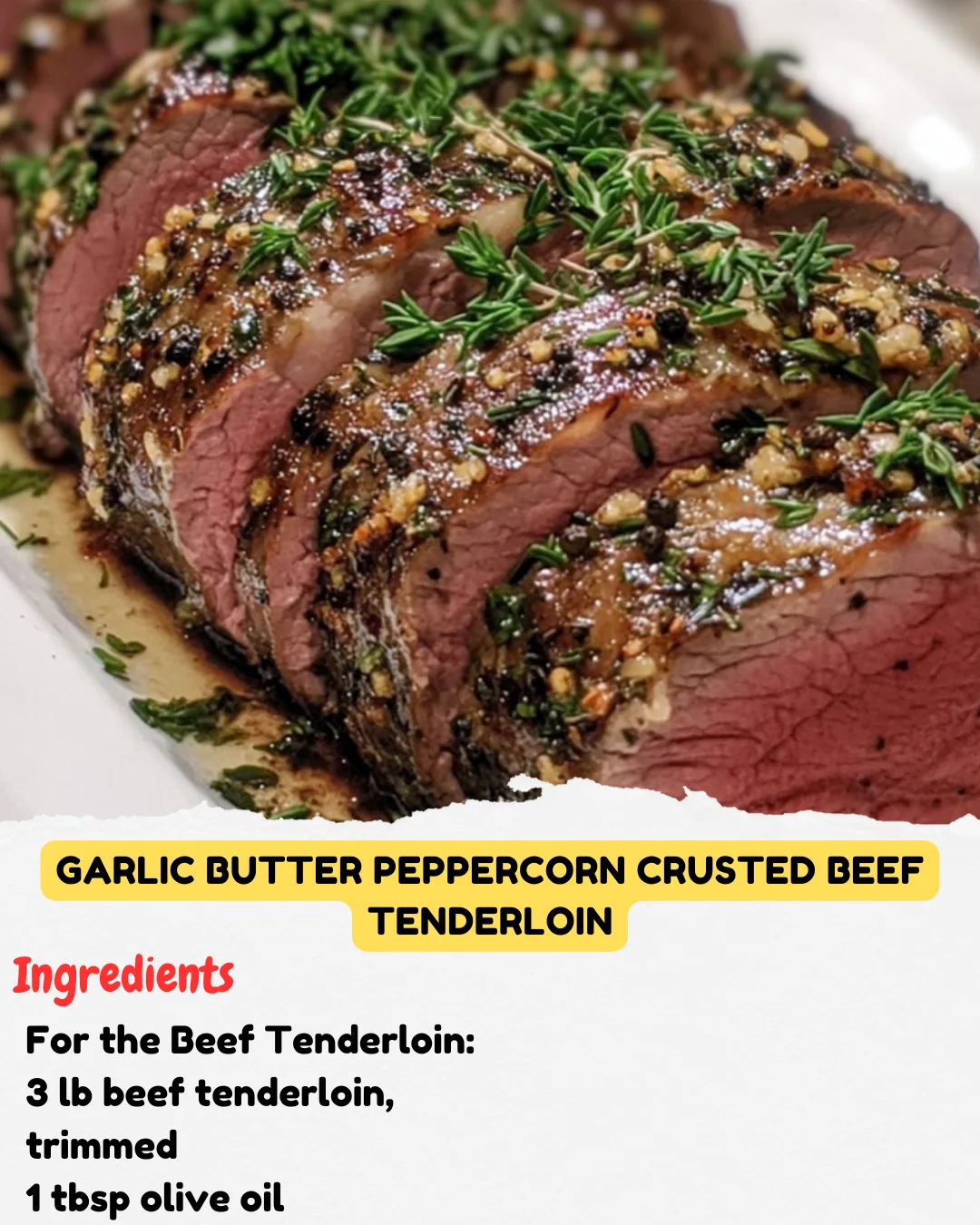 Garlic Butter Peppercorn Crusted Beef Tenderloin