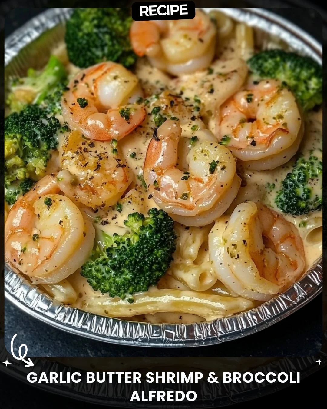 Garlic Butter Shrimp & Broccoli Alfredo