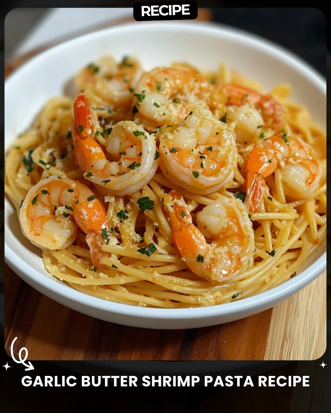 Garlic Butter Shrimp Pasta Recipe