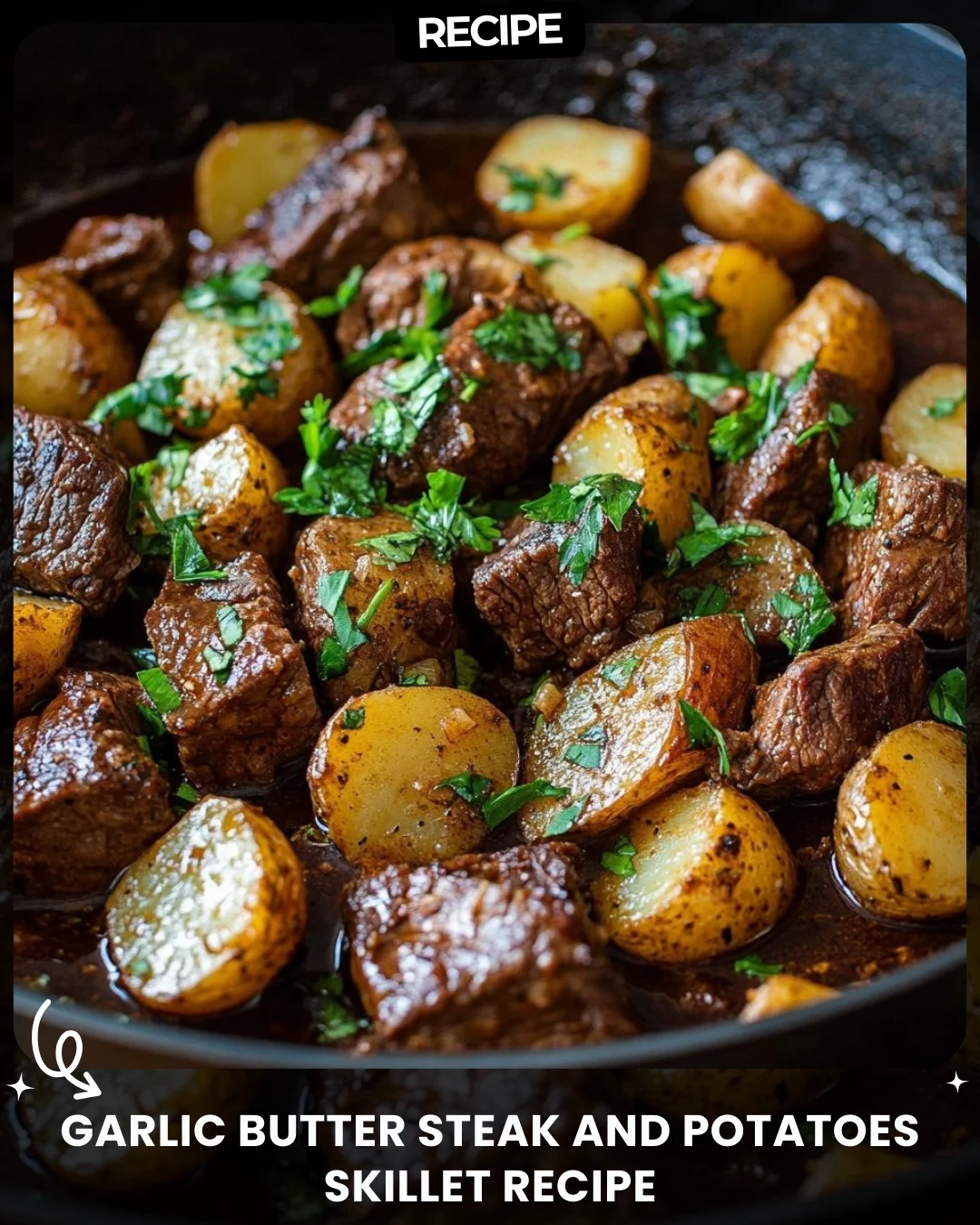 Garlic Butter Steak and Potatoes Skillet Recipe