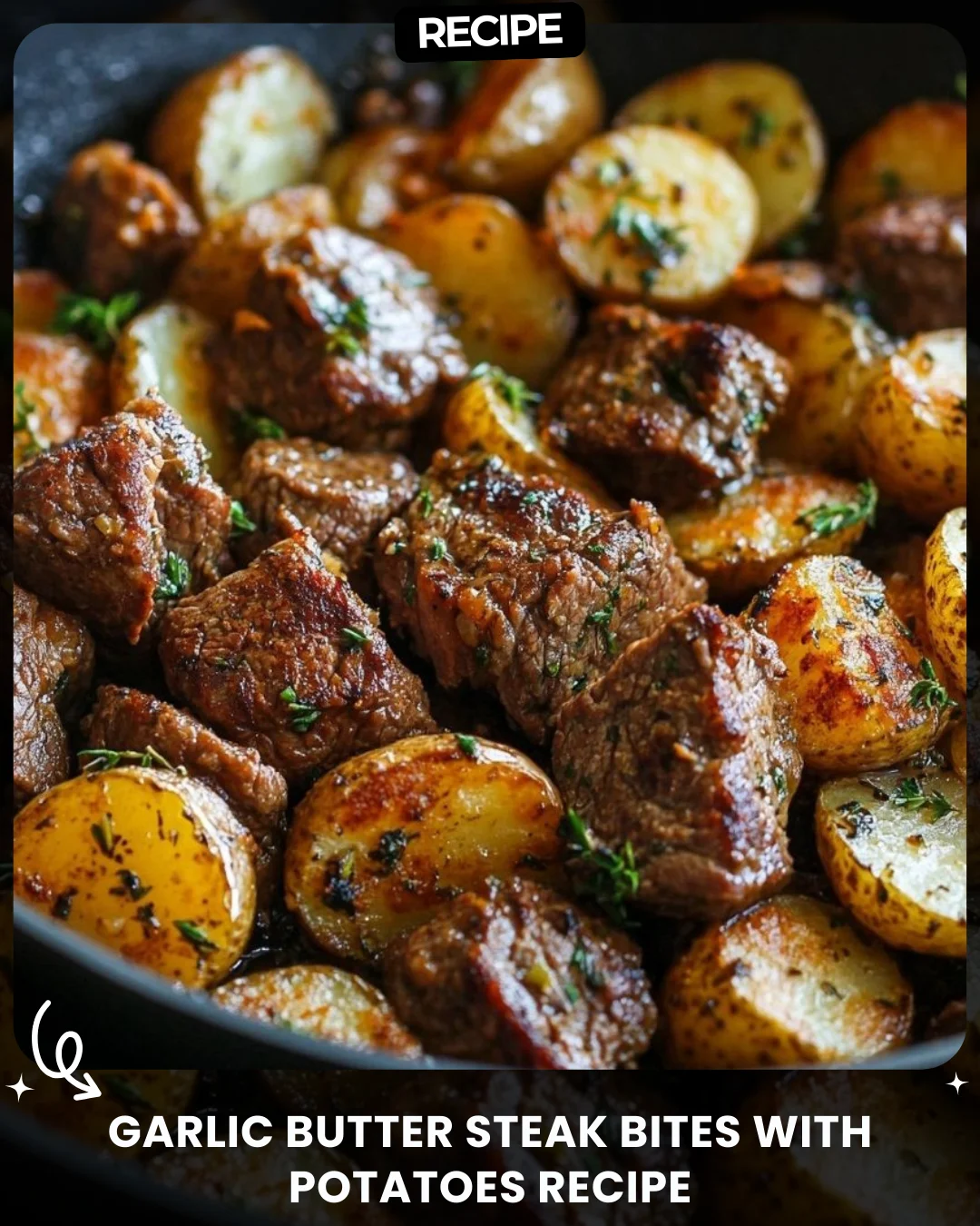 Garlic Butter Steak Bites with Potatoes Recipe