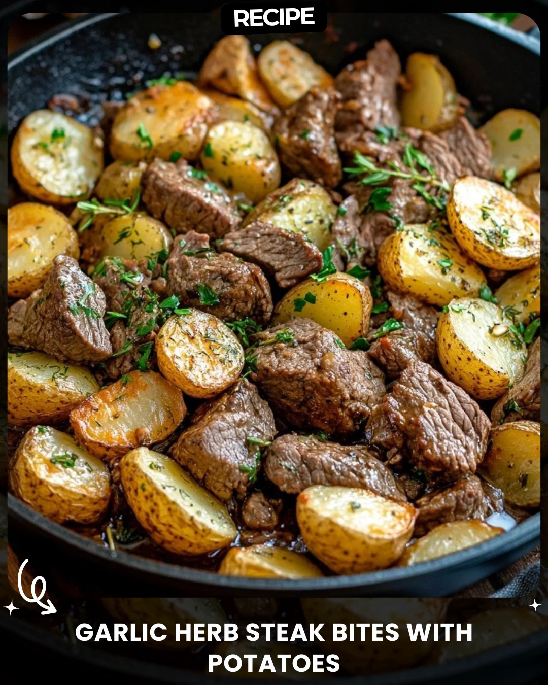 Garlic Herb Steak Bites with Potatoes